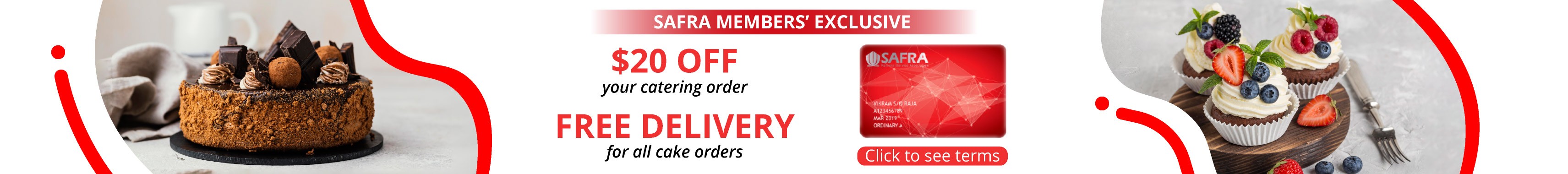 SAFRA Members Exclusive! $20 off catering orders and free delivery for cakes