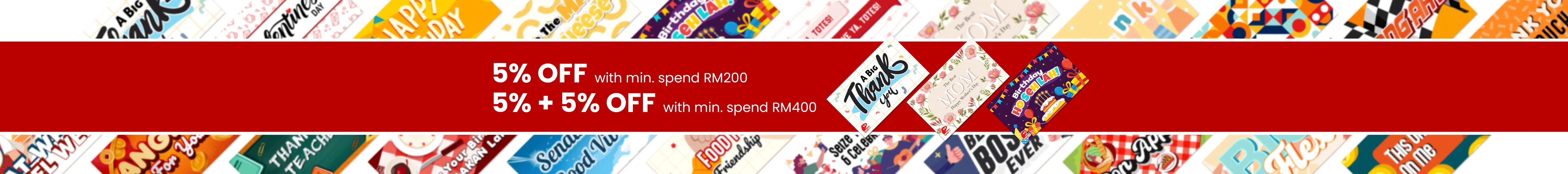 E-Gift Card Promotion! Enjoy 10% off when you order above RM200 and 10% + 10% off when you order above RM400