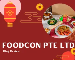 Foodcon Pte Ltd Blog Review - Delectable Feast for CNY 2022