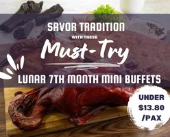 Savor Tradition with These Must-Try Lunar 7th Month Mini Buffets Under $13.80/Pax