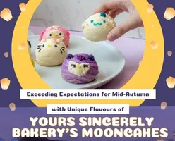 Exceeding Expectations for Mid-Autumn with Unique Flavors of Yours Sincerely Bakery’s Mooncakes