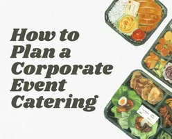 How to Plan a Corporate Event Catering in Singapore