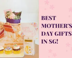 Best Mother's Day Gifts in SG