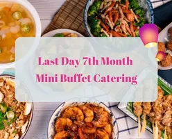 Last Day 7th Month Mini Buffet Catering