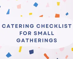 Catering Checklist for Small Gatherings