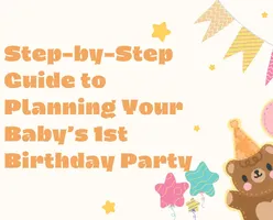 Step-by-Step Guide to Planning Your Baby’s 1st Birthday Party