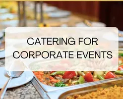 Catering for Corporate Events: Tips for a Successful Experience