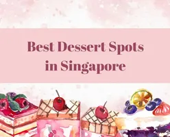 Best Dessert Spots in Singapore