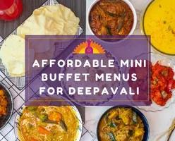 Affordable Mini Buffet Menus for Deepavali