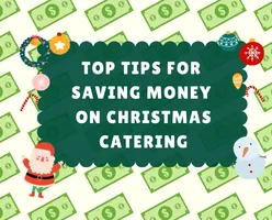 Top Tips for Saving Money on Christmas Catering