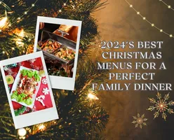 2024's Best Christmas Menus for a Perfect Family Dinner